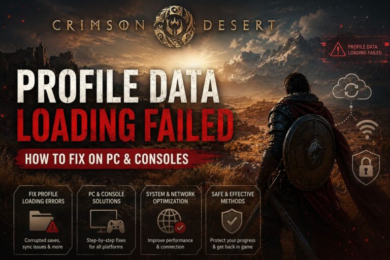 How to Fix Crimson Desert “Profile Data Loading Failed” Error on PC and Consoles