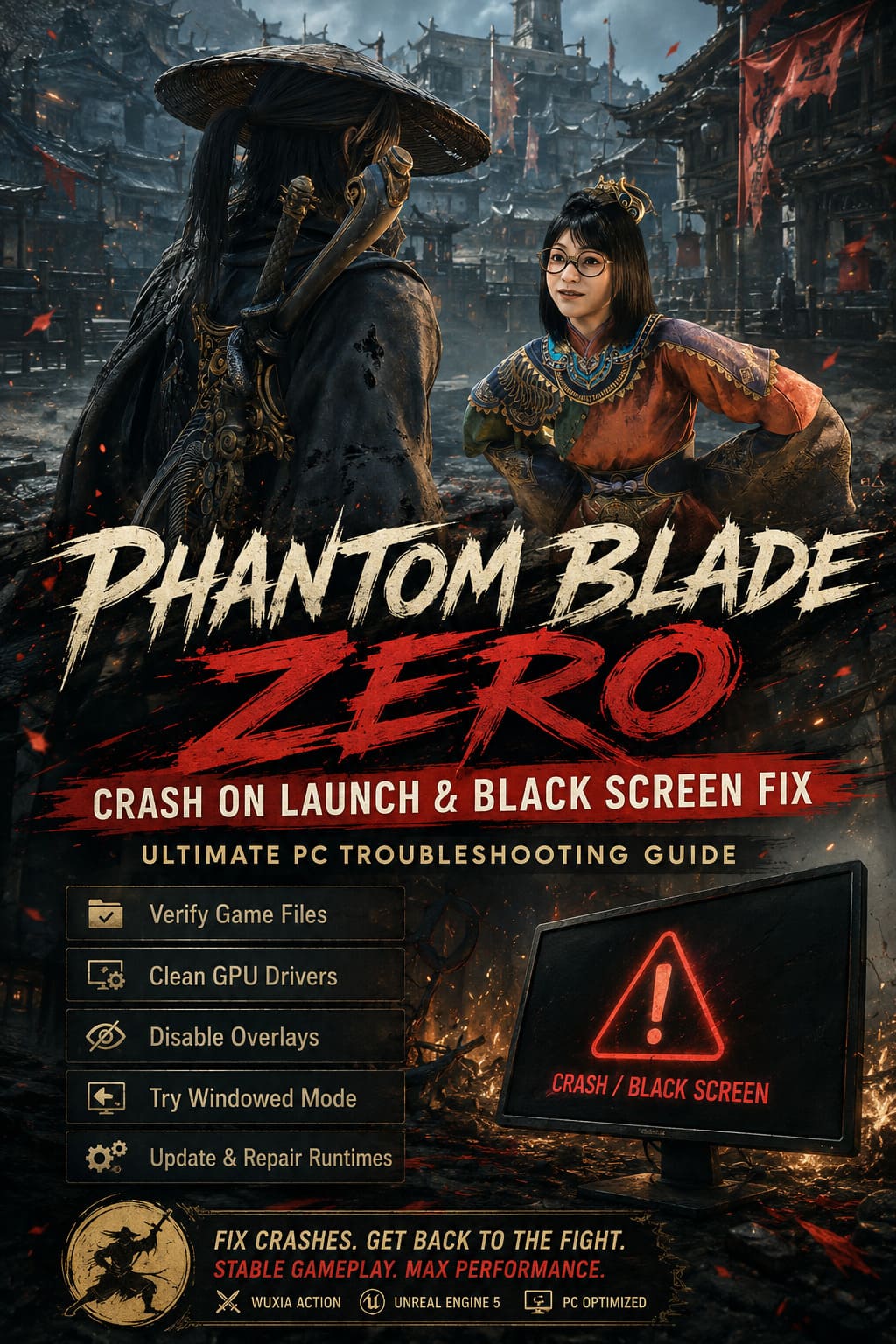 Phantom Blade Zero Crash on Launch and Black Screen Fix: Ultimate PC Troubleshooting Guide Phantom Blade Zero Crash on Launch and Black Screen Fix: Ultimate PC Troubleshooting Guide