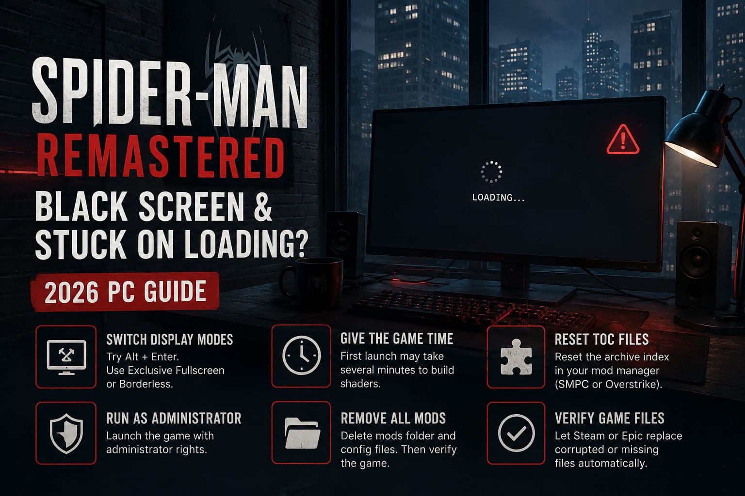 Fix Spider-Man Remastered Black Screen and Stuck on Loading Screen (2026 PC Guide) Fix Spider-Man Remastered Black Screen and Stuck on Loading Screen (2026 PC Guide)