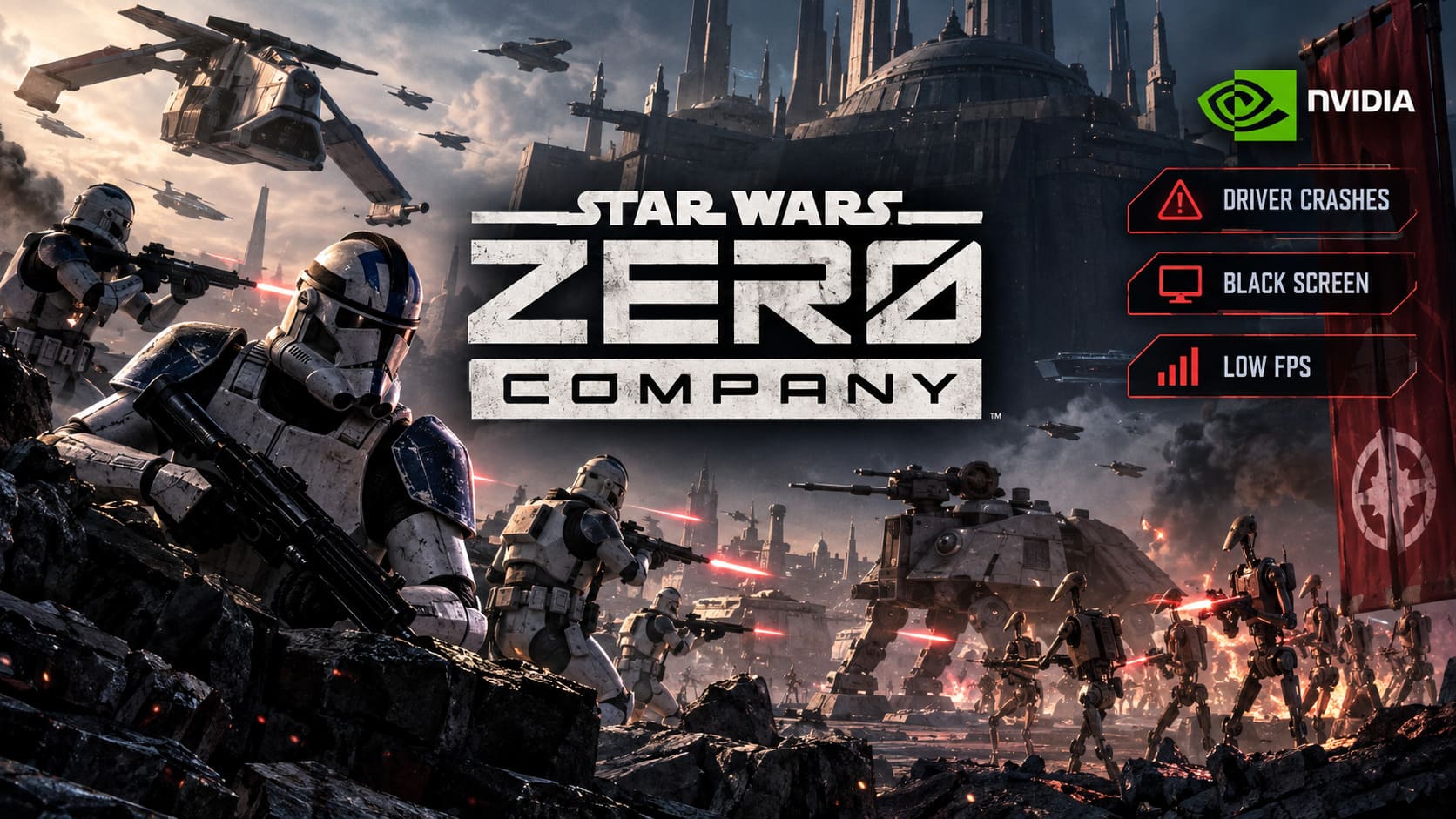 How to Fix Star Wars Zero Company Nvidia Driver Crashes, Black Screen, and Low FPS on PC How to Fix Star Wars Zero Company Nvidia Driver Crashes, Black Screen, and Low FPS on PC