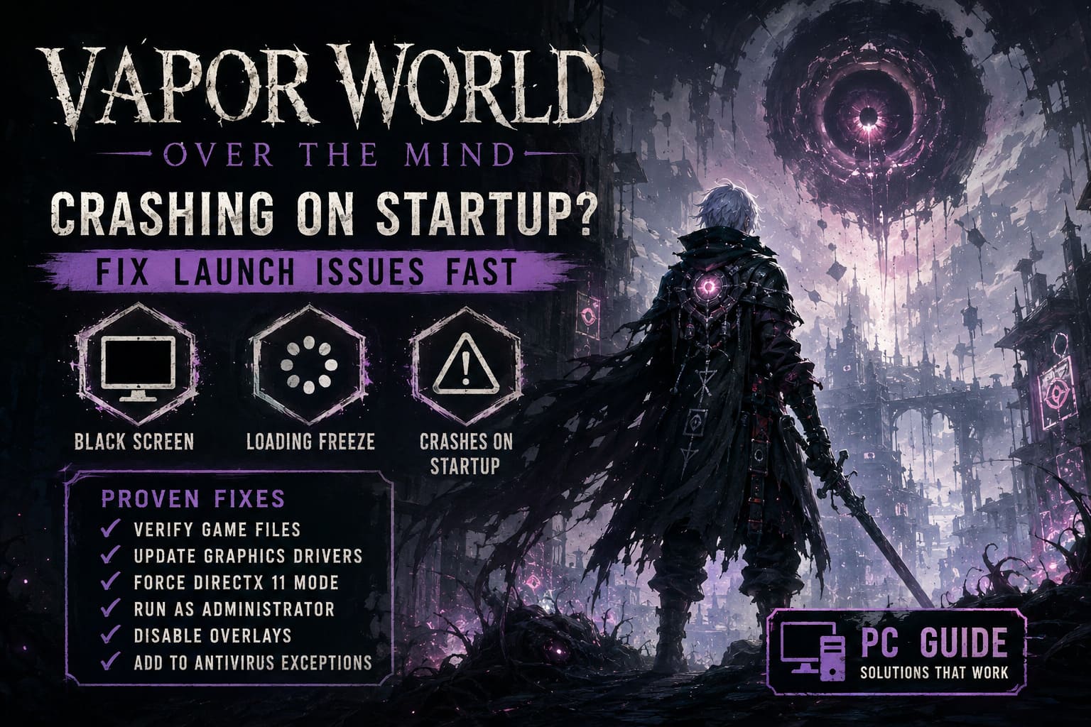 Vapor World Over The Mind Crashing on Startup PC: How to Fix Launch Issues, Black Screen, and Freezing Vapor World Over The Mind Crashing on Startup PC: How to Fix Launch Issues, Black Screen, and Freezing