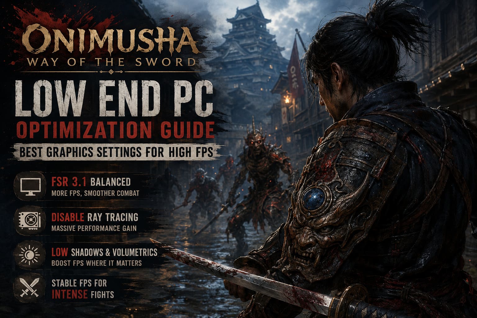 Onimusha Way of the Sword Low End PC Optimization Guide: Best Graphics Settings for High FPS Onimusha Way of the Sword Low End PC Optimization Guide: Best Graphics Settings for High FPS